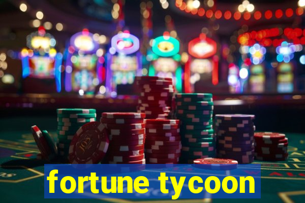 fortune tycoon